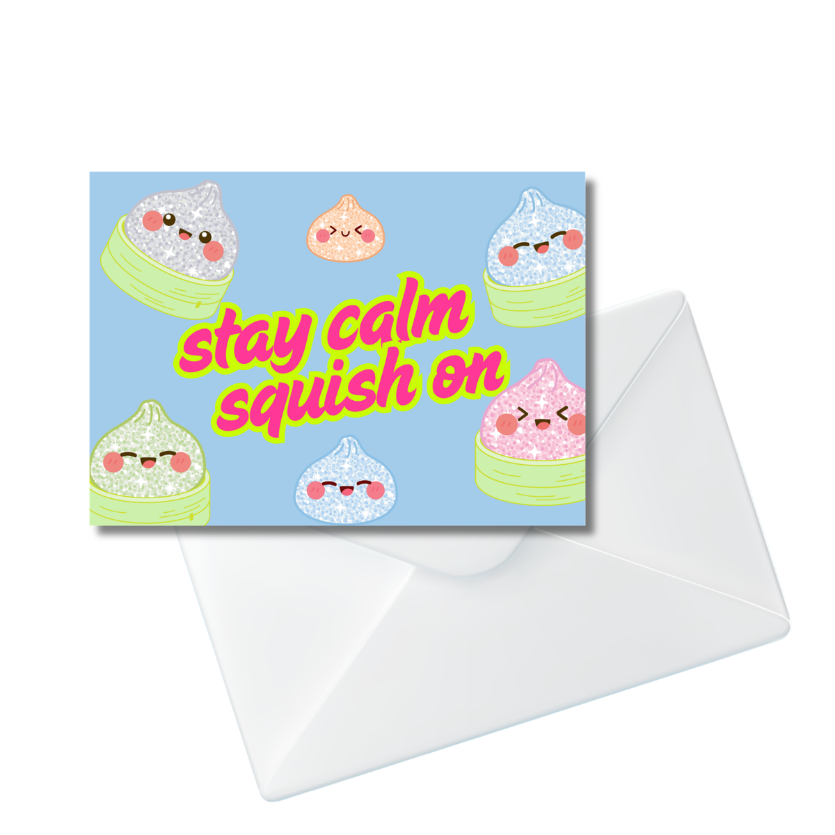 Stay Calm Squish On Notecard