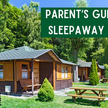 Parent's Guide to Sending Kids to Sleepaway Camp