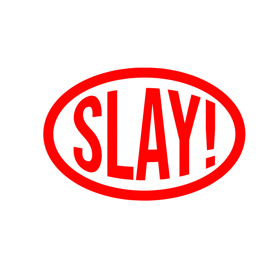 Slay Sticker