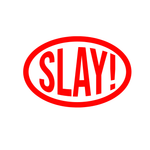 Slay Sticker
