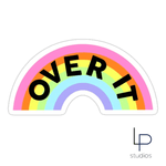 Rainbow Over It 4" Vinyl Sticker