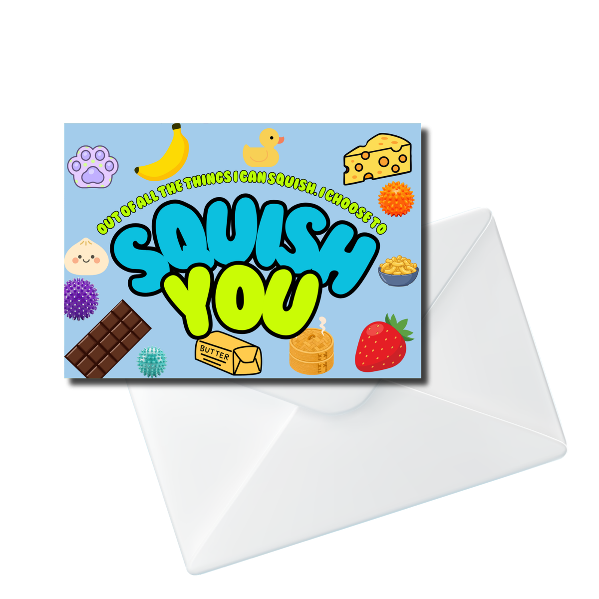 Squish You Notecard