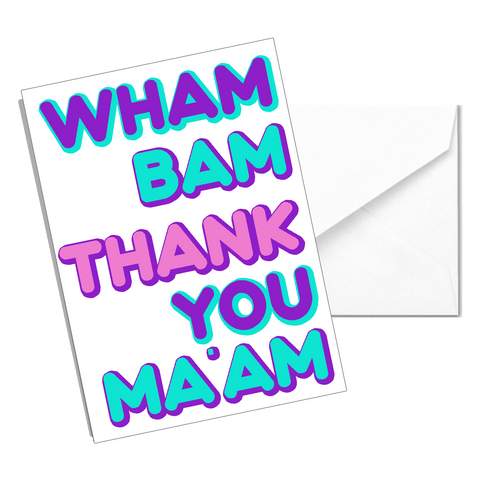 Wham Bam Thank You